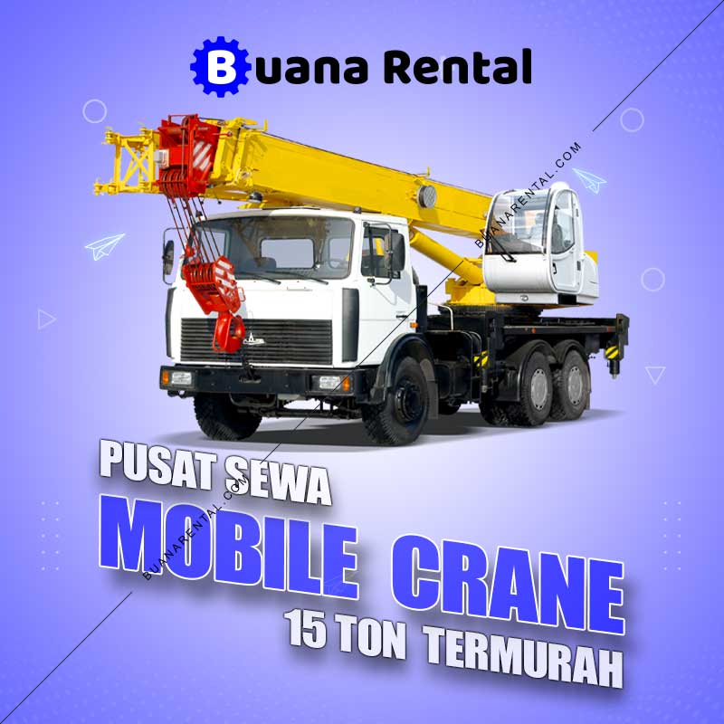 Pusat Sewa Mobile Crane 15 Ton Alat Berat