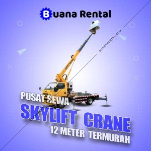 Pusat Sewa Skylift Crane 12 Meter Alat Berat